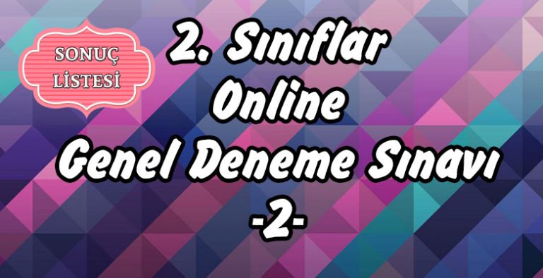 2 Siniflar Online 2 Donem 2 Deneme Sinavi Sonuc Listesi Sinif Ogretmenleri Icin Ucretsiz Ozgun Etkinlikler