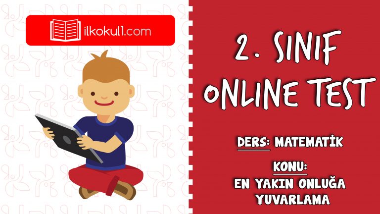 2. Sınıf Matematik -ONLUĞA YUVARLAMA- Online Test