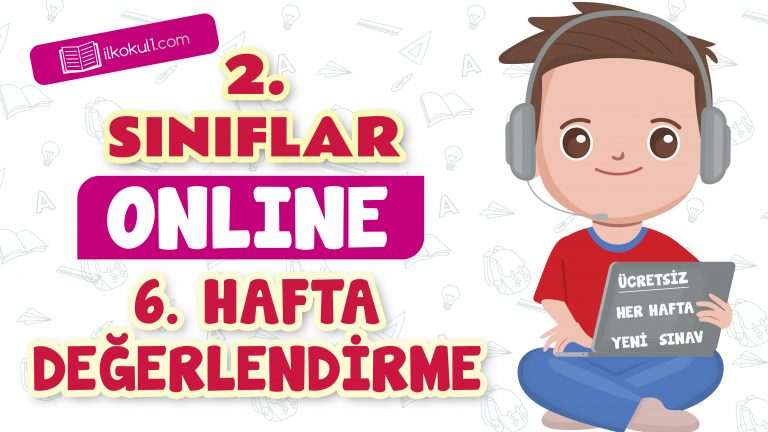 2. Sınıflar -6. Hafta Genel Değerlendirme Testi-