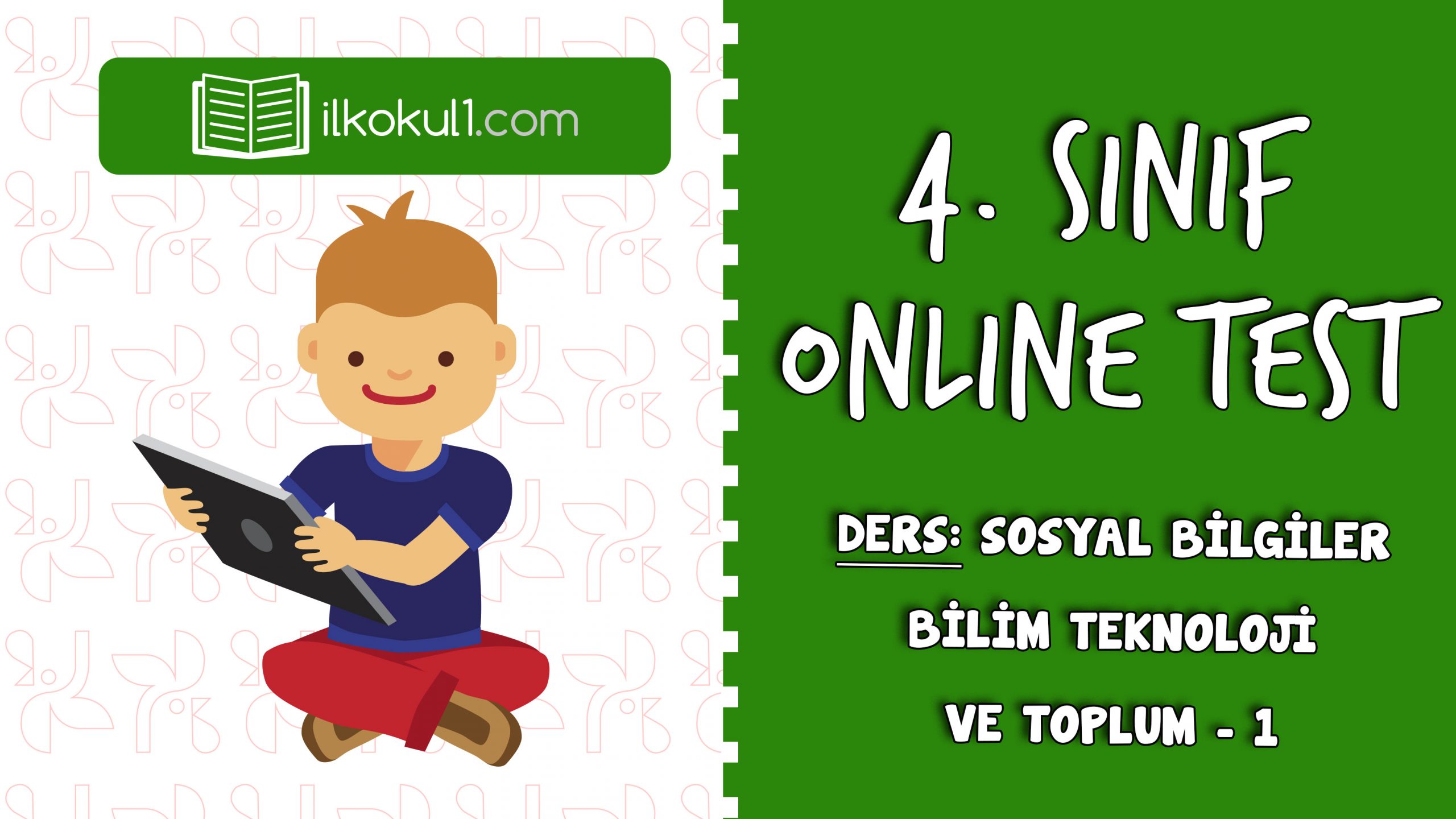 4. SINIF SOSYAL BİLGİLER BİLİM TEKNOLOJİ VE TOPLUM – 1 – Sınıf ...