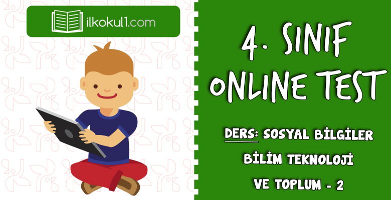 4. SINIF SOSYAL BİLGİLER BİLİM TEKNOLOJİ VE TOPLUM – 2