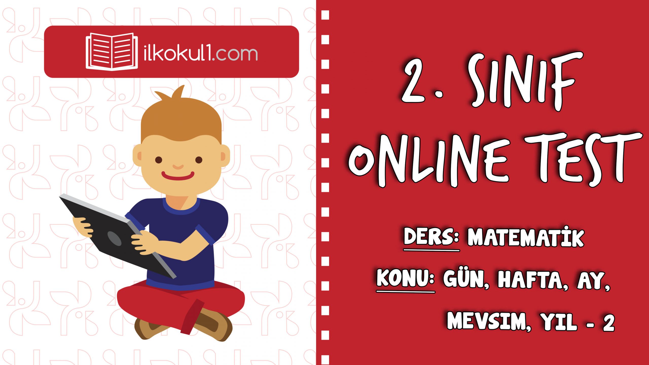 2. SINIF MATEMATIK GÜN, HAFTA, AY, MEVSIM, YIL – 2 – Sınıf Öğretmenleri ...