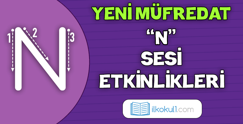 2024-2025 Yeni Müfredat -N Sesi Etkinlikleri-