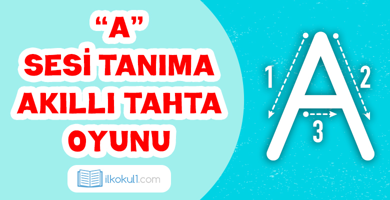 “A” Sesi Tanıma Akıllı Tahta Oyunu